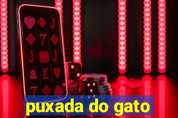 puxada do gato